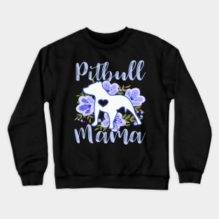 Pitbull mama Crewneck Sweatshirt